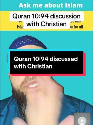 Quran 10:94 discussed with Christian #islam #muslim #muslimtiktok #quran #tafsir #bible #torah #discussion #debate 