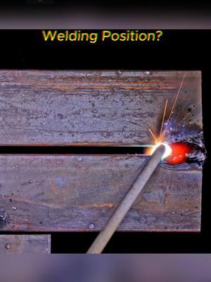 Do you know that? #weldingposition #howitswork  #LearnOnTikTok  #checkout  #EASYWELDING  #goodwelding 