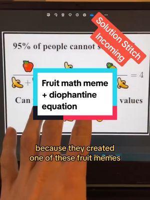 While we are on the topics of fruit math memes, here is a solution to a really difficult math problem (stitch with @Average Joe ) #math #mathtok #challenge #mathmeme #diophantineequations #numbertheory #stem #ellipticcurves 