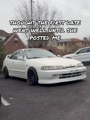 I was really tryna open up to you😭😭😭 #carsoftiktok #jdmcarsoftiktok #Dc2 #integra #fyp #firstdate #xyzcba 