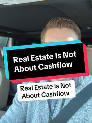 Real Estate About Is Not About Cashflow  #realestate #realestateinvesting #cashflow #depreciation #costsegregationstudy #costsegregation #passiveincome #capitalgains #taxfreewealth #commercialrealestate #residentialrealestate #cashoncashreturn 