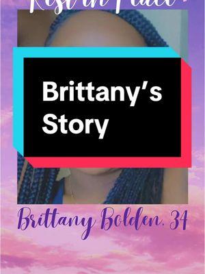 🕊️Brittany Bolden, 34🕊️ #brittanybolden #dvisreal #justiceforthevictim #every5hours #blackfemicide #enddv #domesticviolence #blackcommunity #bestietribe #nametheproblem #dvawareness 