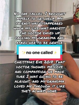 First and foremost, I encourage everyone to ask me questions,  I will answer them to the best of my ability. 2017-2020 were the absolute hardest years of my life. I had gotten out of a very long and draining dv relationship that left me in a fragile mental state. I lost my mind, I spiraled out of control. Everyone around me could see me falling apart, no one asked me if I was okay or if I needed help, NOT ONE PERSON. I didn’t know how to fix my life, I was scared, I was losing everything. Before I took my life to a place I wouldn’t come back from, I walked to the hospital at 3 am, I told them they needed to admit me to protect me from myself. They put me in a room, a person I knew was a nurse in the ED and they had her come sit with me while I slept for hours. When I woke up the doctor came in and we talked. He knew I didn’t want to live this life, but that I did in fact want to live,  and just needed someone to care. He called my grandma, he told her how to handle things, she came to get me, and we never spoke about that day. 2019-2020 I focused on putting myself back together for the kids. I got everything back that I had lost, and so much more. Life today is beautiful and I am so grateful to be alive, thriving in motherhood, healthy, and most of all, happy! ❤️ #illcallyourmom #healingoutloud #survivor #imadeit #untoldstories