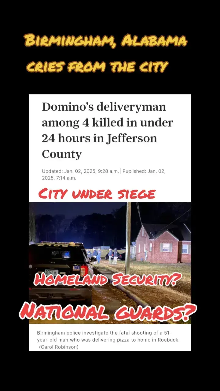 Birmingham: A City Under Siege The new year has barely begun, and Birmingham is already facing a wave of violence that has left the community shaken. In less than 24 hours, four lives have been tragically lost to senseless violence, marking a grim start to 2025. Among these tragedies was the city’s first homicide: a man delivering pizza was found outside a residence on the east side, fatally shot. He was pronounced dead at the scene. This is just one of four devastating losses that have occurred in such a short time, painting a chilling picture of a city under siege—not by external forces but by the violence within our own neighborhoods. This is not just a headline—it’s a crisis. Birmingham, once celebrated for its history, culture, and resilience, is becoming synonymous with loss and grief. What has brought us to this point? What will it take to turn things around? We cannot afford to stand by and watch this cycle continue. It’s time for action, for dialogue, for solutions. What do you think needs to be done to address the violence? How can we reclaim our city and ensure safety for everyone? Let’s start the conversation. Change begins with us. Share your thoughts below—your voice matters. #alabama #birmingham #birminghamalabama #birminghamal #birminghamhairstylist #birminghambraider #uab #alabamafootball #alabamatiktok #mothers #life #meme #fyp #BlackTikTok #blacklivesmatter #blackgirl #bessemeralabama #centerpoint #westend #pratt #ensley #roebuck #meme #republicans #republicans #democrats #democracy #legislation #bpd #bpdtiktok #bpdawareness #prisontiktok #prisontok #prisonwife #uabfootball #sadness #sad #warzone2 #war #hood #fear #underseige #helpme #prayer #prayforus 