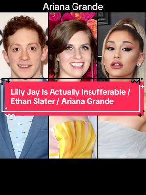 Lilly Jay Is Actually Insufferable / Ethan Slater / Ariana Grande Source: @entylawyer crazydaysandnights.net, agcwebpages.com #arianagrande #ethanslater #lillyjay #arianagrandeandethanslater #ethanslaterandarianagrande #ethanslaterandwife #ethanslaterandlillyjay #lillyjayisoverparty #lillyjayandethanslater #ethanslaterspongebob #ethanslaterarianagrande #ethanslaterarianagrande #arianagrandeethanslater #arianagrandenews #ethanslaterlillyjay #ethanslaterwife #ethanslaterariana #blinditem #blinditems #blinditemreveal #blinditemsrevealed #celebrityblinditems #celebritygossip #celebritynews #foryou #tiktokviral #viral #trending #fyp 