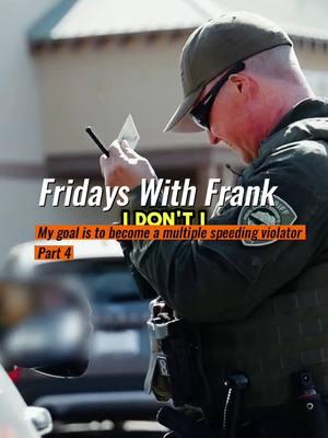 Part 4 Fridays With Frank My goal is to become a multiple speeding violator #pinalcountysheriff #pinal #fpy #viralvideo #viraltiktok #frank #franksloup #police #squad #sheriff #foryoupage #foryou #viral #viral_video #cops #copsusa #usa #pinalcounty #fpyシ #deputy 