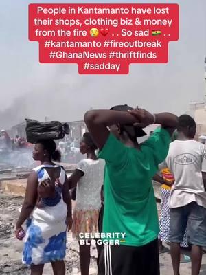 People in Kantamanto have lost their shops, clothing biz & money from the fire 😢💔 . . So sad 🇬🇭 . .  #kantamanto #fireoutbreak #GhanaNews #thriftfinds #sadday 