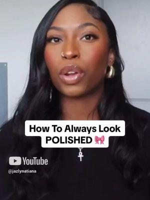 Part 8 | How to always look pretty, put together & polished! Full video out now on my channel - jazlynatiana 🥰 #youtuber #blackyoutubers #yt #confidence #youtubegirlies #polished #blackgirltok #blackgirltiktok🤎 