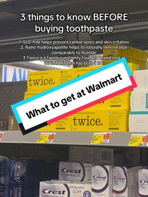 3 things to know before you buy toothpaste 🦷🪥 #oralwellness #twicetoothpaste #walmart #walmartfinds #teethtok 