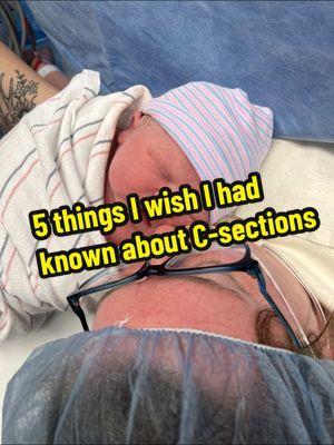 5 things I didnt know about C-Sections. #cesarean #csectiondelivery #csectionrecovery #thingsiwishiknew #birth #postpartum #surgery #surgeryrecovery 