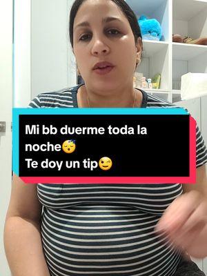 Espero que te sirva éste tip para que tu bb duerma toda la noche 🙏🙌😴👶🏻🫶 #tips #consejos #baby #viral #teamembarazada #teamfebrero #34semanas #embarazada #pregnant #bebeencamino #recommendations #recomendaciones 