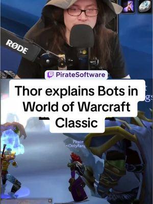 Thor explains Bots in World of Warcraft Classic #piratesoftware #gamedev #worldofwarcraft #wowclassic 