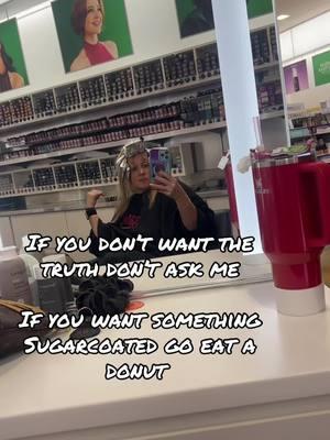 I don’t sugarcoat shit….#truth #or #nothin #dont #sugarcoat #sodont #ask #me #realshit 