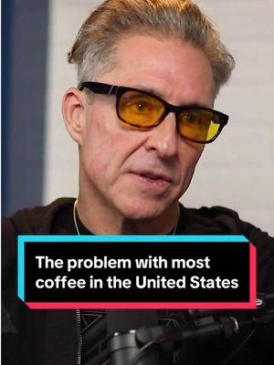 The problem with most coffee you buy in the United States. 🇺🇸☕️#DaveAsprey #DangerCoffee #Coffee #Caffeinated