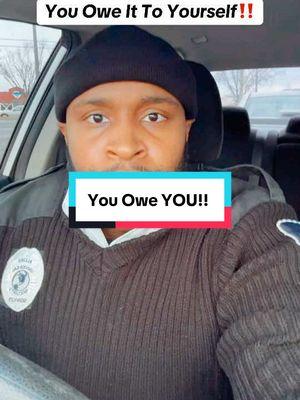 You Owe YOU!! #fyp #reachoneteachone #youoweyou #ILetMyNameSpeakForItSelf 