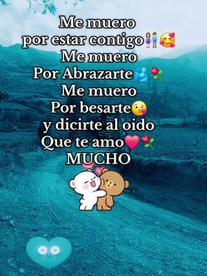 ♥️🫂♥️muero por estas contigo mi vidita mi mia te amo much♥️ 🥰😘#amor #videoviral #paratii #frese #letras #bonitas #corazon #dedicar #pareja #novios #paratiiiiiiiiiiiiiiii  #videoviral #videoviralitiktok  #fyppppppppppppppppppppppp #fypp #fy #letrasbonitas  #usa🇺🇸 