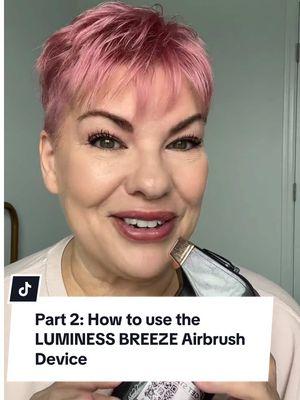 Part 2 | Part 2 of 3 - HOW TO use our BREEZE Airbrush Device 📝 #LUMINESS #airbrushmakeup #makeuptips #airbrush #foundationtips #LUMINESSBreeze