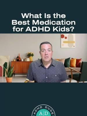 What is the best medication for ADHD kids? #adhdkids #adhdparenting #adhdteens #adhdchildren #adhdparentingtips