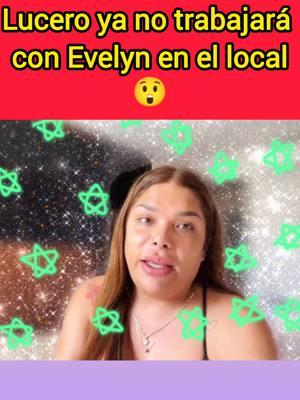 Evelyn anda buscando empleada para que cubra los días que Lucero ya no trabajará en el local... #lucerolascolgadas #evelynlamamitahernandez #lascolgadas #chismecito #polemicas 