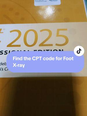 Find the CPT code for: foot x ray. These codes are based on the number of views. #medicalcoding #medicalcoderandbiller #medicalcoder #medicalcodingcourse #midnightmedicalcoding #aapc 