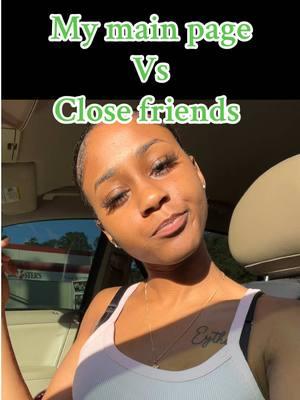 Girls main page vs. close friends 😂#fypシ #closefriends #mainpage #tiktokappropriate 