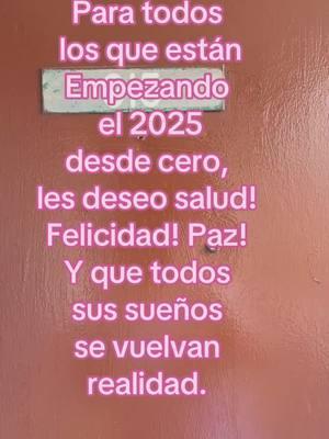 #2025 #empezandodecero #apoyemonosentretodos #salud #felicidad #paz 