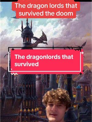 The surviving dragonlords #gameofthrones #asoiaftiktok #got #hotd #grrm #asoiaf #valyria #oldvalyria #targaryen #housetargaryen #thedoomofvalyria #aegontargaryen #aegontheconqueror #westeros #dragons 