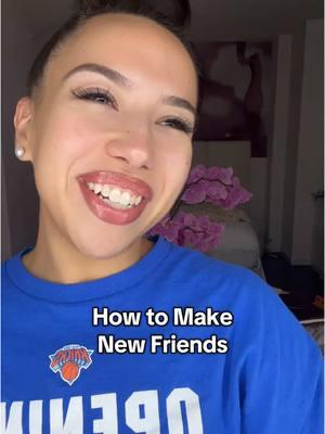 How to make new friends✨ #confidence #girls #girladvice #selflove 