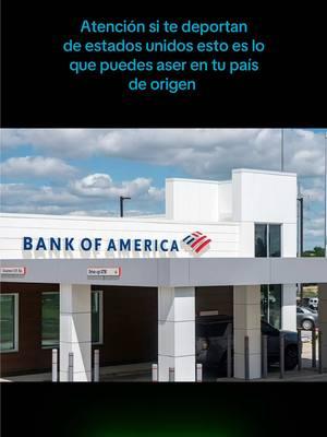 Atención si te deportan de estados unidos esto es lo que puedes hacer en tu país de origen #deportan #estadosunidos #dinero #banco #wellsforgo #banofamerica #migrantesenusa 