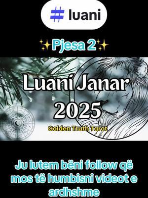 #foryou #fypage #goldentruthtarot #shqiptaretneperbote🇦🇱🌍 #astrology #tarot #tarotreading #january #zodiacsigns #2025 #predictions #fyp #luani #leo 