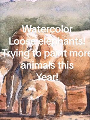 What are some of your art goals in 2025? I am trying to push myself this yr painting animals but a loose way. Check it out!! #watercolorforbeginners #watercolorspainting #howtotiktok #artoftheday #artistsoftiktok #genx #howtopaint #watercolorartist #paintingprocess #elephants #safari 