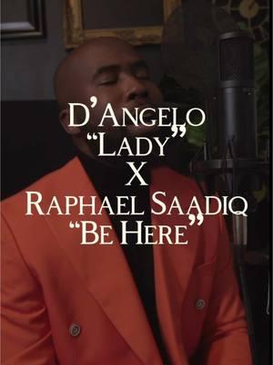 2025 Vibes 🌹 D’Angelo - Lady Raphael Saadiq - Be Here #mashup #cover #singer #remeywilliams