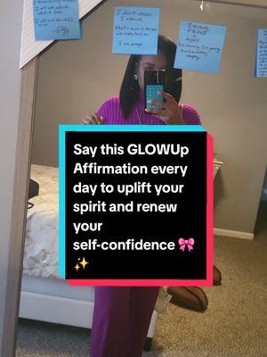 Glow Up affirmation🎀✨️ #dailyaffirmations #affirmations #affirmationsforwomen #affirmationqueen #glowuptips #GlowUp #glowuptrend #confidence #selfconfidence 