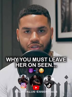 WHY YOU MUST LEAVE HER ON SEEN! #dating #dating101 #datingadvice #mensdatingtips #mensdatingadvice #datingtipsformen #seen #attraction #seduction #fyp #fy #viral 