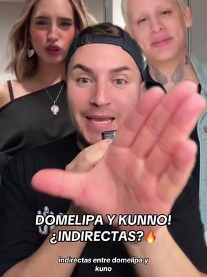 Replying to @𝐦𝐨𝐧𝐬𝐢𝐭𝐭𝐚 🤍 DOMELIPA Y KUNNO💥 ¿indirectas?😱 #domelipa #kunno #domedomelipa #papikuno #chisme #controversia #polemica #chismesito  #soyeddynieblas 