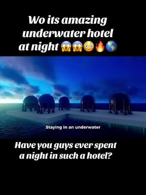 Wo its amazing underwater hotel at night 😱😱😳🔥 #underwaterhotel #foruyou #creatorsearchinsights #viral #aigeneratedvideo #unitedstates #southamrica #germony #amrica #switzerland #malaysia #canada🇨🇦 #unitedkingdom #france #dubai #tiktokteamplzdontunderreviwemyvideos #tiktokteamplzviral #tiktokteamplzviral #unfreeze #informativevideos #interstingvideo #trend #beautiful #beautyofword 