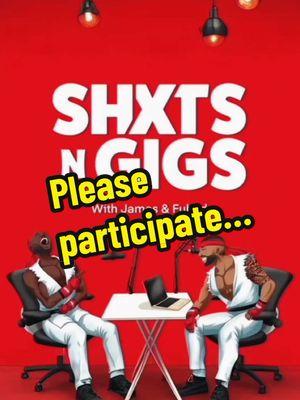 Pleast participate… #Shxtsngigs  #shxtsngigspodcast #shxtsngigsclips #podcast #funny 