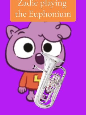 Zadie playing the Euphonium #Euphonium #FYP #ForYou #WorkItOutWombats @CaitlynHoshikoWorld