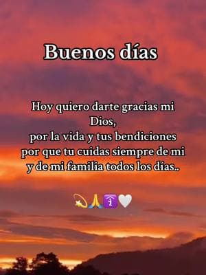 Gracias Dios por la vida y tus bendiciones #buenosdias #goodmorning #gracias #dios #amen 