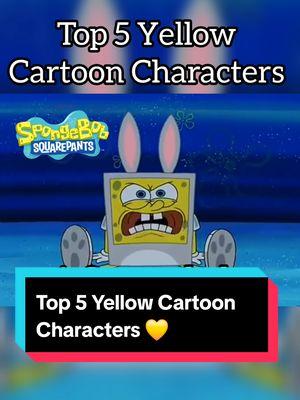 Top 5 Yellow Cartoon Characters 💛| #spongebobsquarepants #thesimpsons #tmnt2012 #sonicx #adventuretime #yellowcartooncharacters #nostalgia #childhood #top5 #fyp 