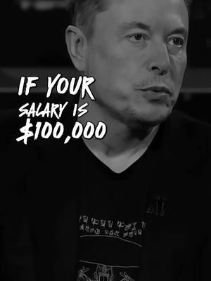 If your salary is 100,000$ Elon Musk Motivational Vedio  .. .. .. .. Best Motivational Speech. Life Lesson, Must Watch #foryou #foryoupage #fyp #fypシ #viral #trending #viraltiktok #motivation_9905 #motivation #motivational #motivationalvideo #USA #elonmusknews #elonmuskmotivation #elonmuskquotes #elonmusk 