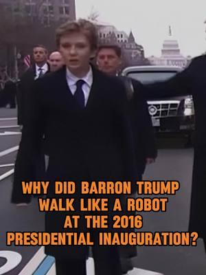 Why did Barron Trump walk like a robot at the 2016 presidential inauguration?#fyp #foryoupage #celebrity #Barron #Trump #actress #trending 