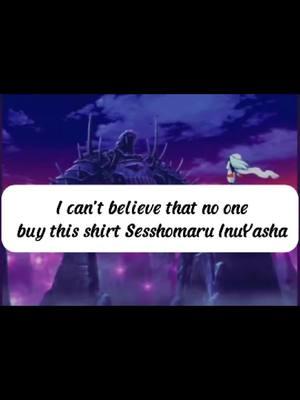 I can't believe that no one buy this shirt  #inuyasha #inuyashashirt #sesshomaru #sesshomarushirt #inuyashaanime #inuyashaanimeshirt #redmoon #redmoonshirt #anime #animeshirt 