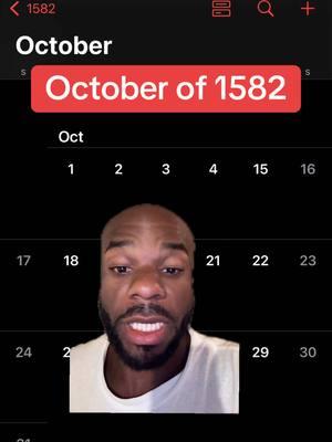 What happened in October of 1582?#greenscreen #TyreakToldYou #1582 #1582CalenderOctober #October1582 