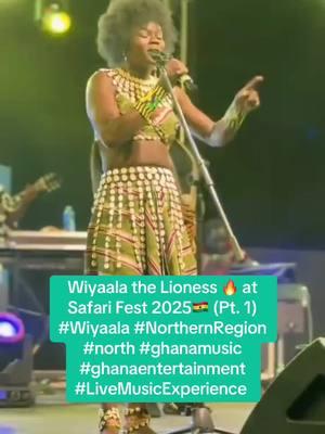 Wiyaala the Lioness 🔥 at Safari Fest 2025🇬🇭 (Pt. 1)  #Wiyaala #NorthernRegion #north #ghanamusic #ghanaentertainment #LiveMusicExperience 