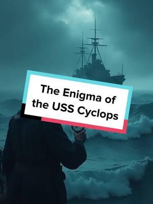 What happened to the USS Cyclops? Explore the mystery surrounding this vanished naval ship and its crew. Join the intrigue! #USS Cyclops #NavalHistory #MaritimeMystery #Disappearance