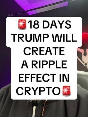 18 Days Trump Will Create a Ripple Effect in Crypto! #crypto #investing #howtoinvest #howtomakemoney #howtobuildwealth #howtogetrich 