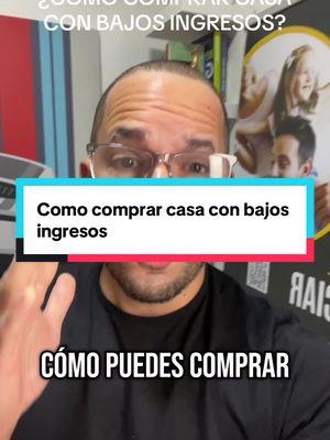 ¿Cómo comprar casa con bajos ingresos? How to buy a house with low income?  #greenscreen #creatorsearchinsights #comocomprarcasaconbajosingresos #howtobuyahousewithlowincome #mortgagetips #primeroscompradoresdecasas #primercomprador #mortgageloanofficer 