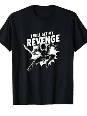 Ninja: I will Get My Revenge! #fypシ #ninja #shinobi #ninjutsu #ninjitsu #naruto #comicstrip #comics #usa #unitedstates #ninjas #fashion #tshirt