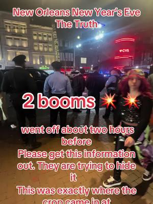 #please  #share the #Police #New #Something 2 #booms went off hours before. I asked a police officer what it was he tried to say it was #fireworks. Fireworks do not shake buildings and ground. #news has not even talked about it. Everyone that was on #Canal by #BourbonStreet felt it #please #share @ABC News @CNN @Telemundo #fyp #TikTok #truth #NewOrleans #NewYear’s Eve #latinos #Hispanic #mexicán ask your friends that were there